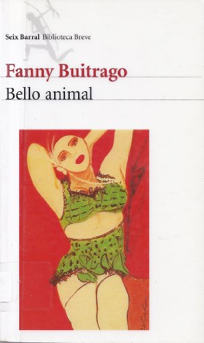 Bello Animal (Spanish and English Edition) (9789584203984) by Buitrago, Fanny