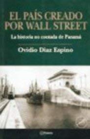 Stock image for El Pais Creado Por Wall Street (Spanish and English Edition) for sale by Trip Taylor Bookseller