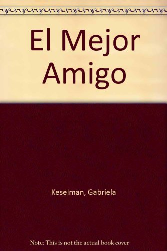 Imagen de archivo de El Mejor Amigo (Spanish Edition) a la venta por Half Price Books Inc.