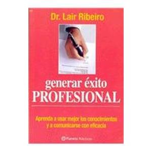 Stock image for Generar exito profesional/ Gaining Professional Success for sale by medimops