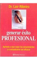 Stock image for Generar exito profesional/ Gaining Professional Success for sale by medimops