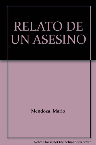 9789584213013: RELATO DE UN ASESINO