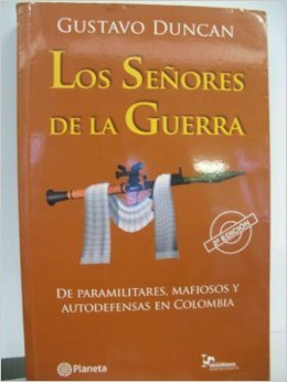 Stock image for Seores de la Guerra, Los. De Paramilitares, Mafiosos y Autodefensas en Colombia. for sale by Librera Prez Galds
