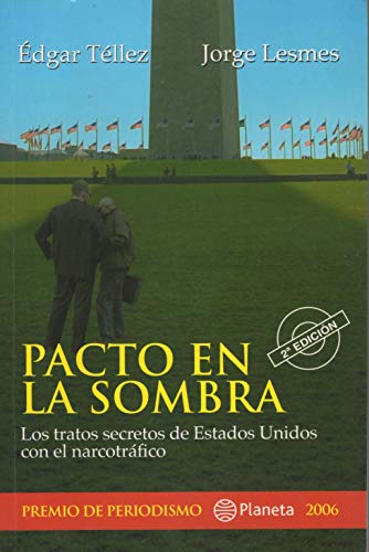 9789584215154: Pacto En La Sombra/ Pact in the Shadow: Los Tratos Secretos De Estados Unidos Con El Narcotrafico