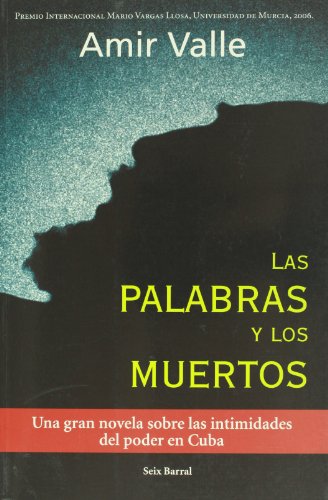 9789584215635: Las Palabras Y Los Muertos: Una Gran Novela Sobre Las Intimidades Del Poder En Cuba (Spanish Edition)