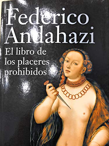 9789584236760: El Libro De Los Placeres Prohibidos