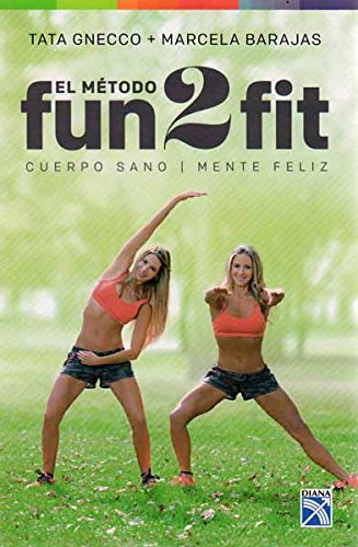 Imagen de archivo de El metodo Fun2fit; Cuerpo sano, mente fliz a la venta por Reuseabook