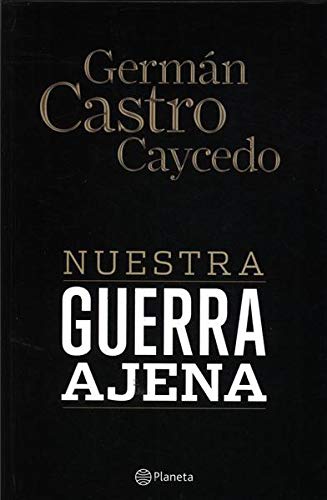 Stock image for Nuestra guerra ajena for sale by Better World Books: West