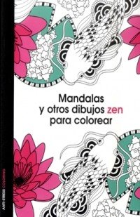 9789584244703: Mandalas y otros dibujos Zen para colorear