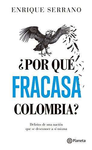 Imagen de archivo de PORQUE FRACASA COLOMBIA? a la venta por Wonder Book