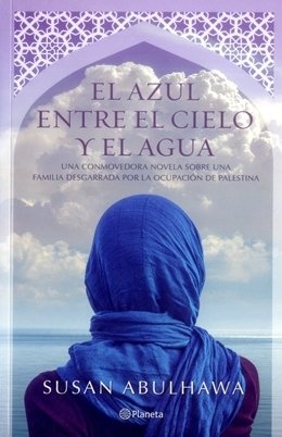 El azul entre el cielo y el agua - Susan Abulhawa