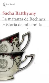 Stock image for La matanza de Rechnitz. Historia de mi familia for sale by Book Depository International