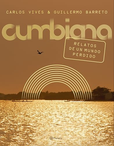 Stock image for Cumbiana: Relatos de un mundo perdido (Spanish Edition) for sale by SecondSale