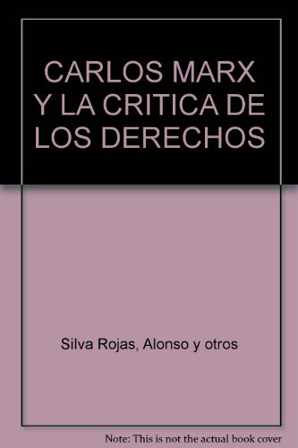 9789584452658: CARLOS MARX Y LA CRITICA DE LOS DERECHOS