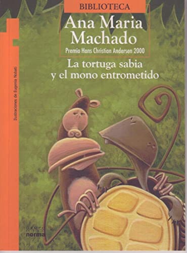 Beispielbild fr La tortuga sabia y el mono entrometido / The Wise Tortoise and The Meddling Monkey (Spanish Edition) (Torre De Papel Naranja) (Torre Naranja) zum Verkauf von SecondSale