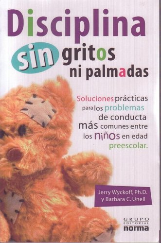 Imagen de archivo de Disciplina sin gritos ni palmadas/ Discipline Without Shouting or Spanking (Spanish Edition) a la venta por Irish Booksellers
