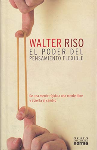 Beispielbild fr El poder del pensamiento flexible: De una mente rigida a una mente libre y abierta al cambio zum Verkauf von Better World Books: West