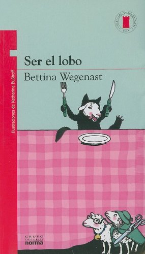 Beispielbild fr Ser El Lobo (torre De Papel Roja) - Wegenast Bettina (papel) zum Verkauf von Juanpebooks
