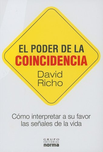 El poder de la coincidencia/ The Power of Coincidence (Spanish Edition) (9789584507105) by Richo, David