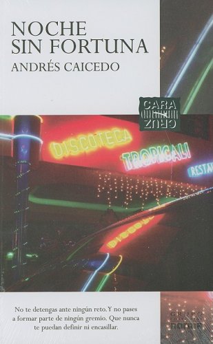 9789584507327: Noche sin fortuna/ Night Without Fortune (Cara Y Cruz/ Face and Cross)