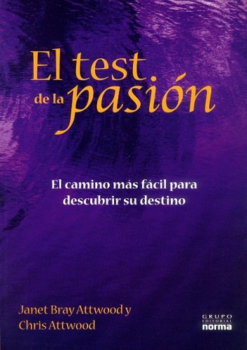 Imagen de archivo de El Test de la Pasion: El Camino Mas Facil Para Descubrir su Destino a la venta por ThriftBooks-Dallas