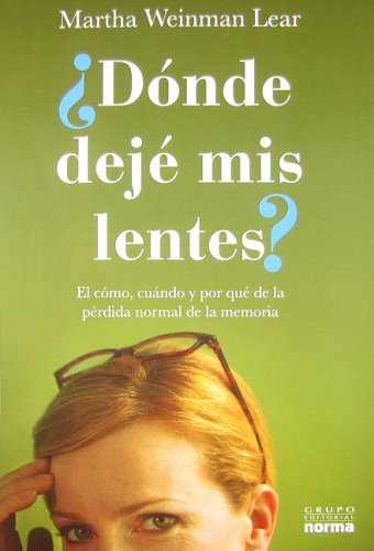 9789584512987: Donde Deje Mis Lentes?: El Como, Cuando y Por Que de la Perdida Normal de la Memoria = Where Did I Leave My Glasses?
