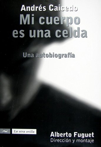 Imagen de archivo de Mi cuerpo es una celda (Spanish Edition) a la venta por Big River Books
