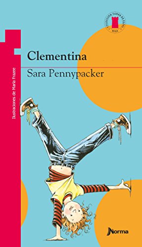 

Clementina / Clementine (Clementina; Torre de papel: Serie roja / Clementine; Paper Tower: Red Series) (Spanish Edition)