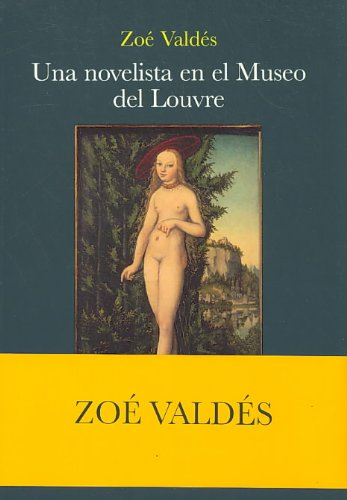 9789584523075: Una novelista en el museo del Louvre/ A novelist in the Louvre Museum
