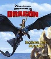 COMO ENTRENAR A TU DRAGON - HACIENDOSE AMIGO DEL ENEMIGO (Spanish Edition) (9789584524256) by DreamWorks