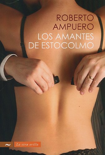 Beispielbild fr Los amantes de Estocolmo / Stockholm Lovers (La otra orilla / The Other Side) (Spanish Edition) zum Verkauf von Ergodebooks