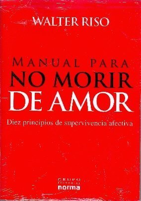 9789584528179: Manual Para No Morir De Amor