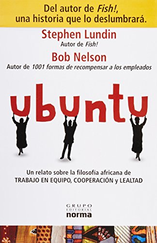 Ubuntu Un Relato Sobre La Filosofia Africana De Trabajo (Spanish Edition) (9789584528193) by Nelson, Bob; Lundin, Stephen