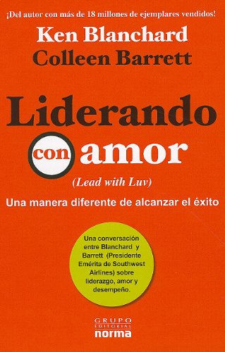 9789584531889: Liderando con amor / Lead with Luv: Una manera diferente de alcanzar el exito / A Different Way to Create Real Success