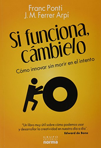 Stock image for si funciona cambielo franc ponti jm ferrer arpi norma for sale by DMBeeBookstore