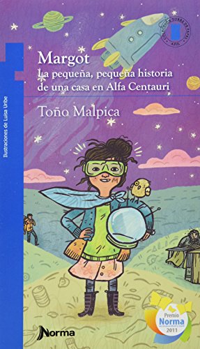 Imagen de archivo de Margot: La Pequeña, Pequeña Historia de Una Casa En Alfa Centauri (Torre Azul) (Spanish Edition) a la venta por Half Price Books Inc.