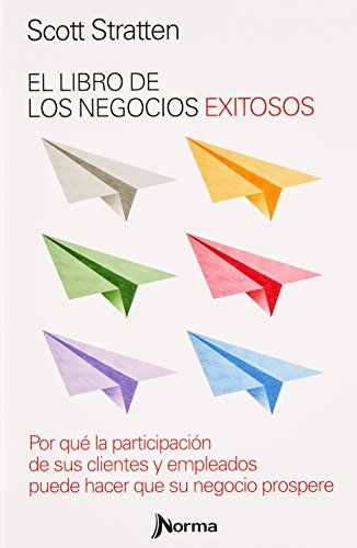 Imagen de archivo de LIBRO DE LOS NEGOCIOS EXITOSOS, EL STRATTEN, SCOTT a la venta por Iridium_Books