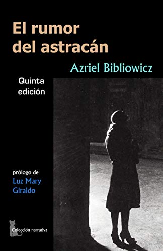 Imagen de archivo de El rumor del Astracán (Spanish Edition) a la venta por ThriftBooks-Dallas