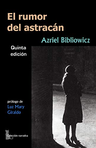 9789584604347: El rumor del Astracn (Spanish Edition)