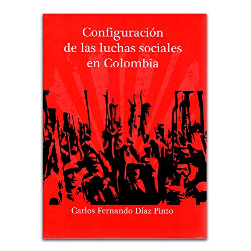 9789584663986: CONFIGURACION DE LAS LUCHAS SOCIALES EN COLOMBIA