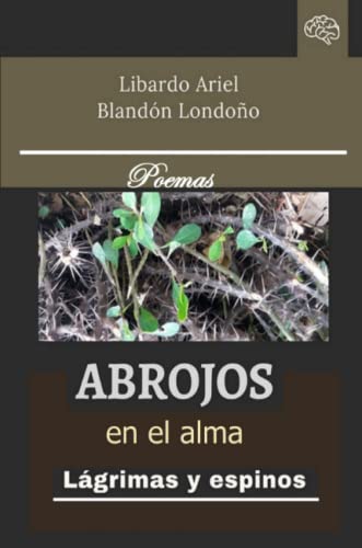 Imagen de archivo de Abrojos en el alma (Spanish Edition) a la venta por Lucky's Textbooks