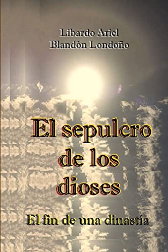 Imagen de archivo de El sepulcro de los dioses (Spanish Edition) a la venta por Lucky's Textbooks