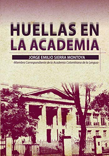 Imagen de archivo de Huellas en la Academia a la venta por Revaluation Books