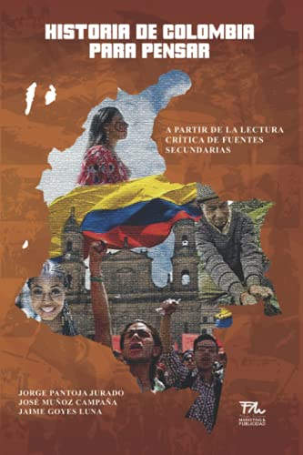 Stock image for Historia de Colombia para pensar: A partir de la lectura crtica de fuentes secundarias -Language: spanish for sale by GreatBookPrices