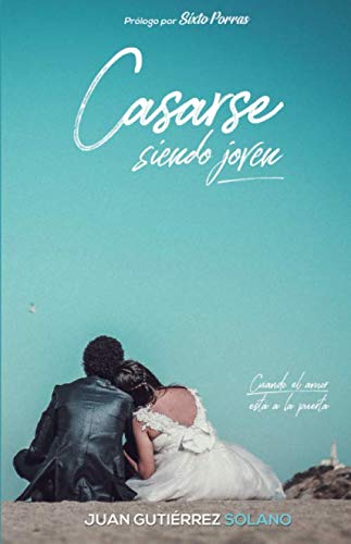 Beispielbild fr Casarse Siendo Joven: Cuando el amor est a la puerta zum Verkauf von Buchpark