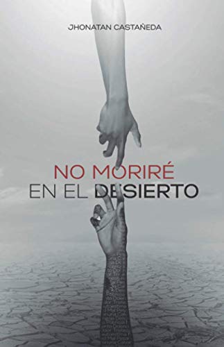 

No Morir En El Desierto (Spanish Edition)