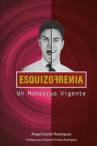 Imagen de archivo de Esquizofrenia: Un monstruo Vigente (Spanish Edition) a la venta por GF Books, Inc.