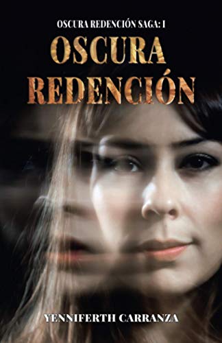 Stock image for OSCURA REDENCIN SAGA I: OSCURA REDENCIN (Spanish Edition) for sale by Lucky's Textbooks