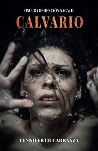 Stock image for OSCURA REDENCIN SAGA II: CALVARIO (Spanish Edition) for sale by Lucky's Textbooks