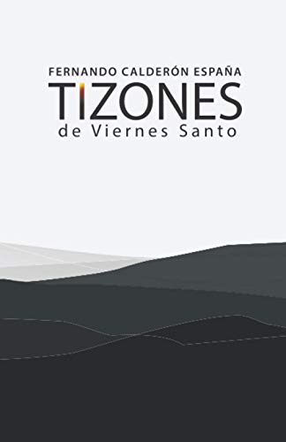 Imagen de archivo de Tizones de Viernes Santo (Spanish Edition) a la venta por Lucky's Textbooks